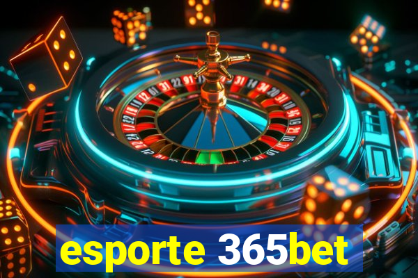 esporte 365bet